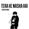 Kabir Bishwas - Tera He Nasha Hai (feat. KB On The Beat) - Single