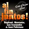 Latin Dreams Band - Al Fin Juntos!: Raphael, Montaner, Los Iracundos & José Feliciano
